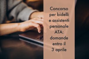 Concorso per bidelli e assistenti personale ATA: domande entro il 3 aprile