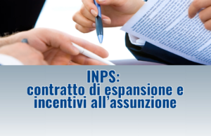 INPS: contratto di espansione e incentivi all’assunzione
