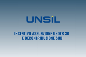 Incentivo assunzione under 30 e decontribuzione sud