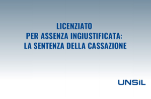 Licenziato per assenza ingiustificata: la sentenza della Cassazione