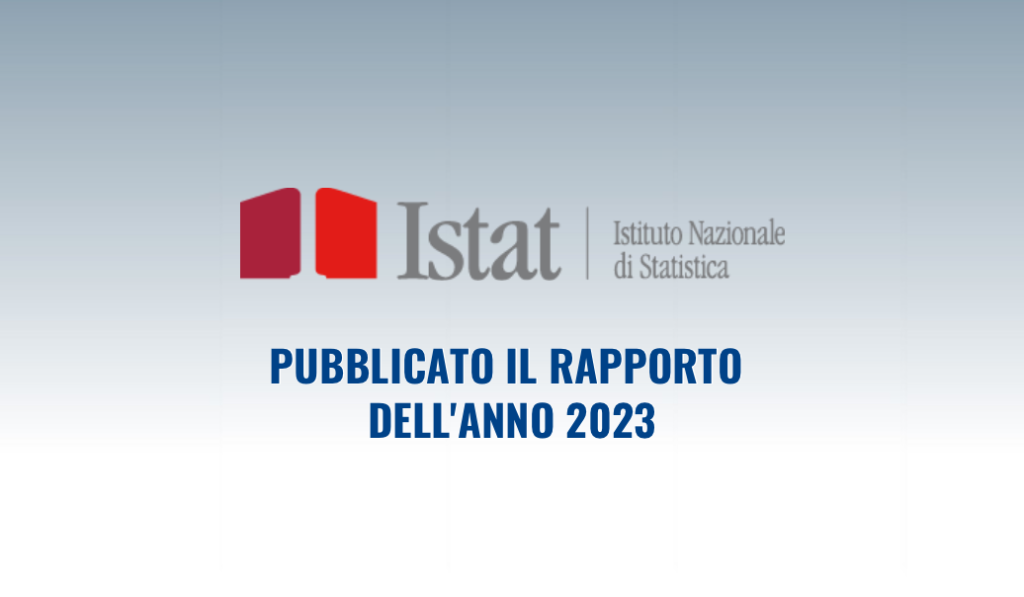 ISTAT: pubblicato il rapporto dell'anno 2023