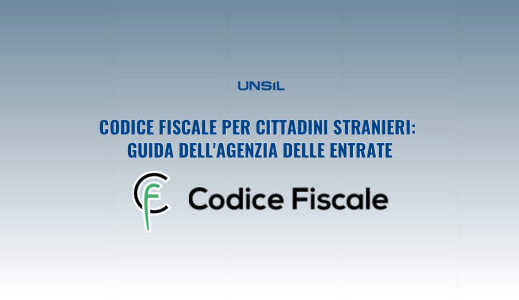 Codice fiscale per cittadini stranieri: guida dell'Agenzia delle Entrate