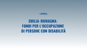 Emilia-Romagna: fondi per l’occupazione di persone con disabilità