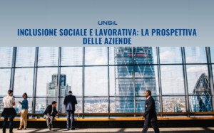 Inclusione sociale e lavorativa: la prospettiva delle aziende