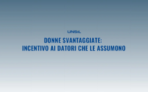 Donne svantaggiate: incentivo ai datori che le assumono